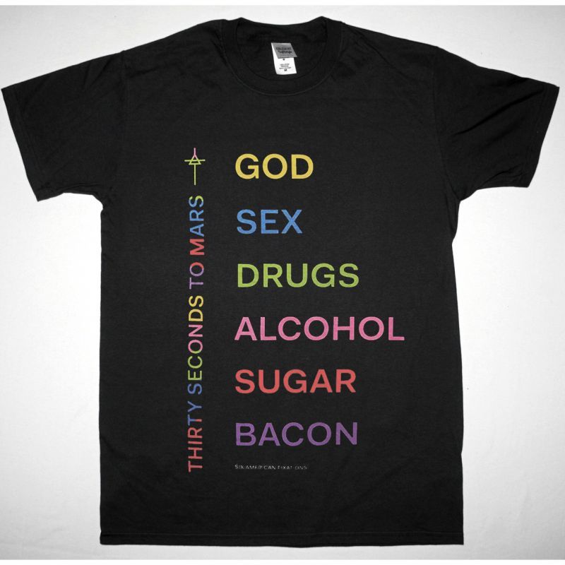 https://besteesrock.com/shop_imgs/products/1898_-_Thirthy_seconds_to_Mars_-_God_Sex_Drugs_Alcohol_Sugar_Bacon_-_2121.jpg