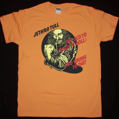 https://besteesrock.com/shop_imgs/products/prew_2688_jethro-tull-too-old-to-rock-n-roll-too-young-to-die.jpg