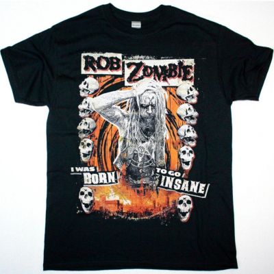 https://besteesrock.com/shop_imgs/products/prew_U2535_ROB_ZOMBIE_I_WAS_BORN_TO_GO_INSANE_t.jpg