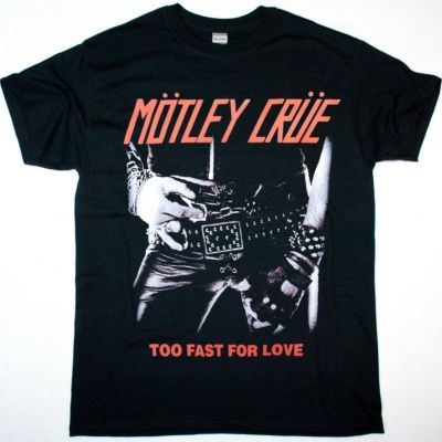 https://besteesrock.com/shop_imgs/products/prew_U2554_MOTLEY_CRUE_TOO_FAST_FOR_LOVE_t.jpg