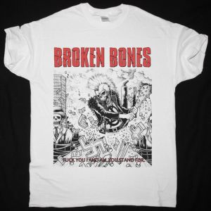 https://besteesrock.com/shop_imgs/products/thumb_2072_-_Broken_Bones_-_Fuck_you_and_all_you_stand_for_-_white_-_2121.jpg