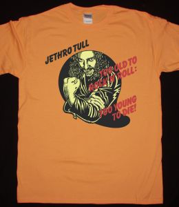 https://besteesrock.com/shop_imgs/products/thumb_2688_jethro-tull-too-old-to-rock-n-roll-too-young-to-die.jpg